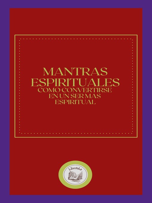 Title details for MANTRAS ESPIRITUALES by LIBROTEKA - Available